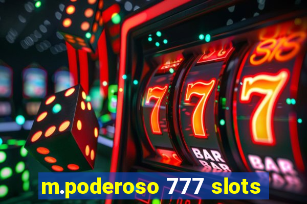 m.poderoso 777 slots